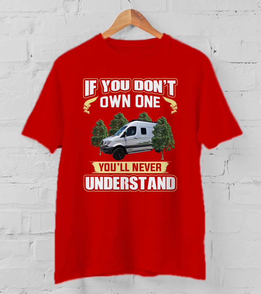 If You Don't Own One You'll Never Understand Winnebago Revel 4X4 T-Shirt