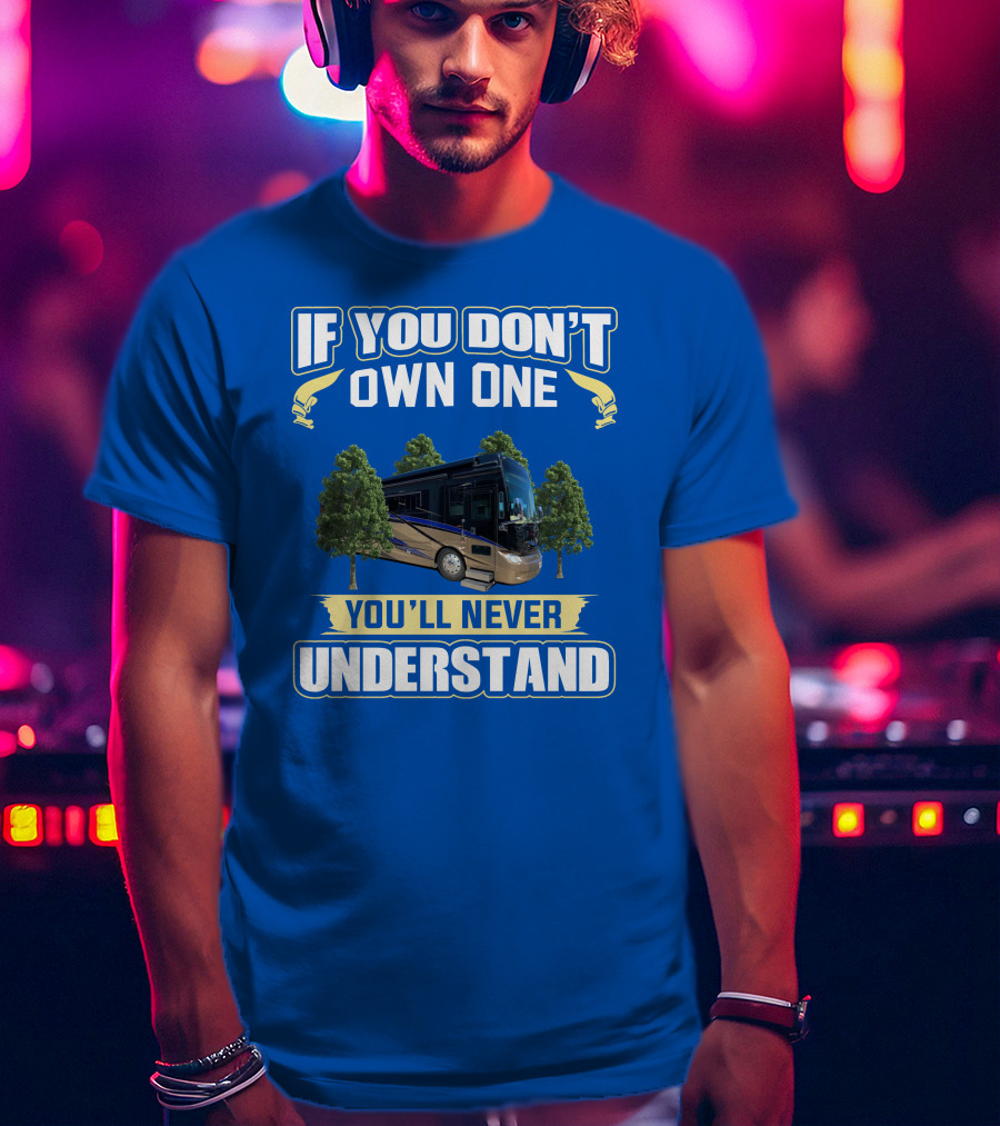 If You Don't Own One You'll Never Understand Allegro Bus T-Shirt