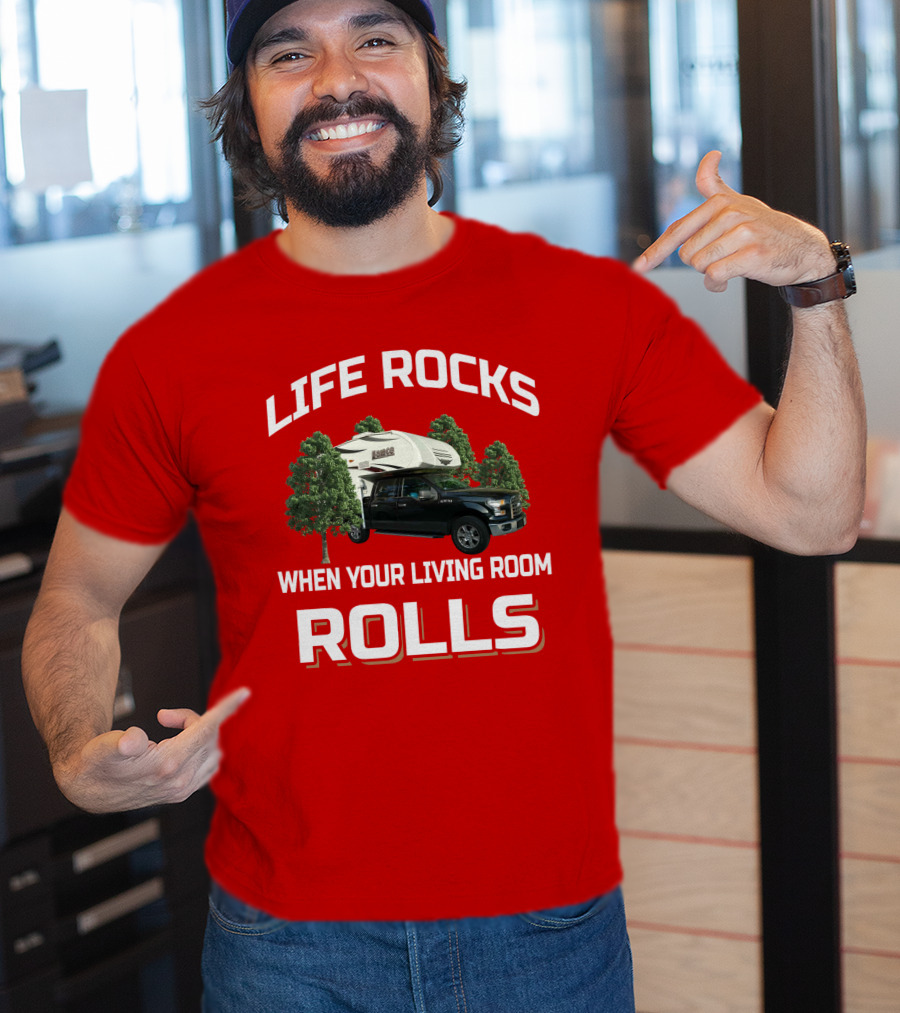 Lance 650 Life Rocks When Your Living Room Rolls T-Shirt