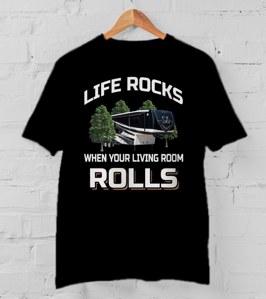 DRV Luxury Life Rocks When Your Living Room Rolls T-Shirt