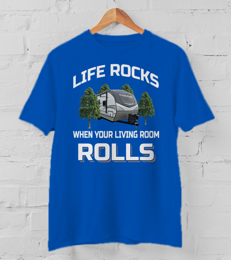 Life Rocks When Your Living Room Rolls Cougar 22Rbs T-Shirt