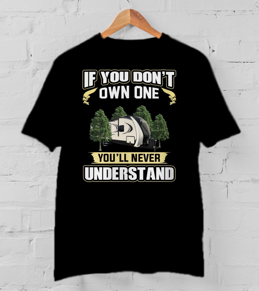 If You Don't Own One You'll Never Understand 297Rsts Rv Camper Reflection T-Shirt