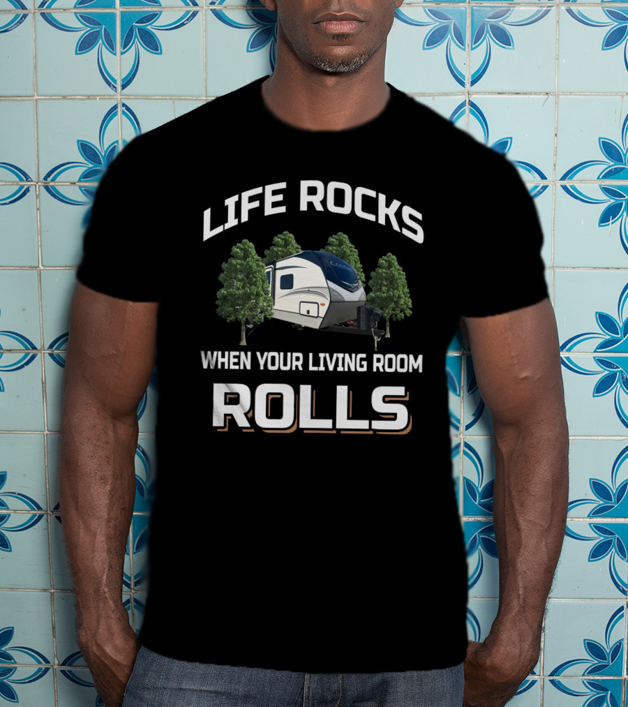 Life Rocks When Your Living Room Rolls Cougar 29Bhs Camper Rv T-Shirt