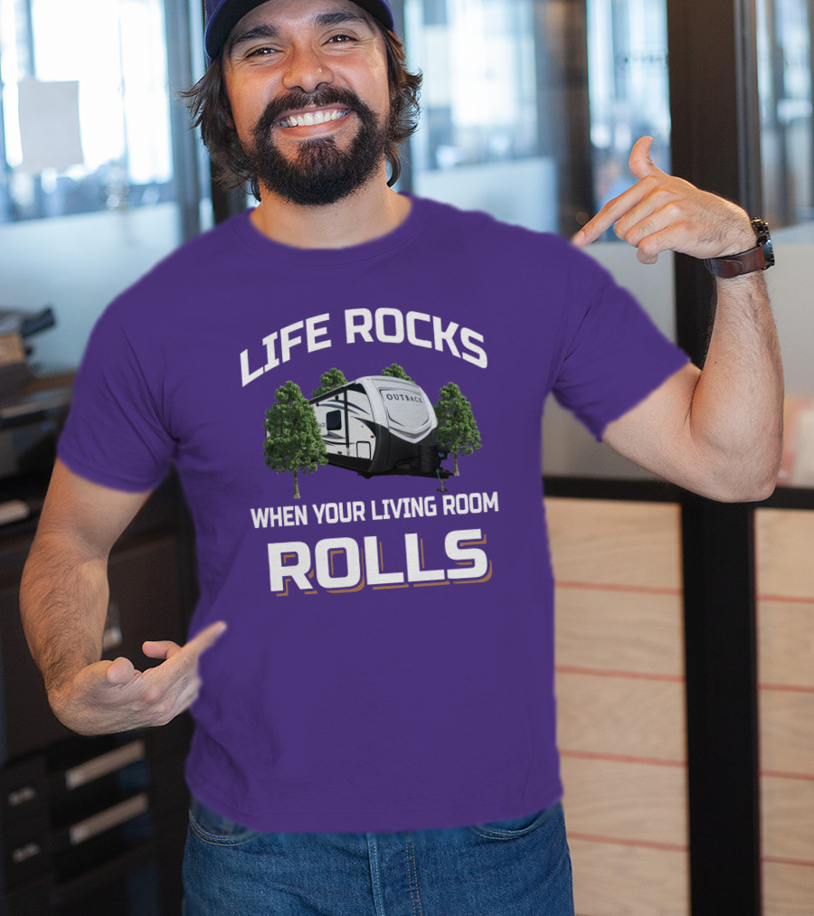 Life Rocks When Your Living Room Rolls Outback Keystone Camper T-Shirt