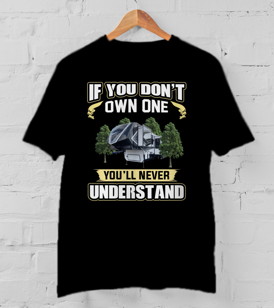 If You Don't Own One You'll Never Understand Momentum 399 T-Shirt