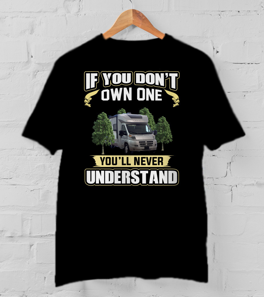 If You Don't Own One You'll Never Understand Winnebago Trend Camping T-Shirt