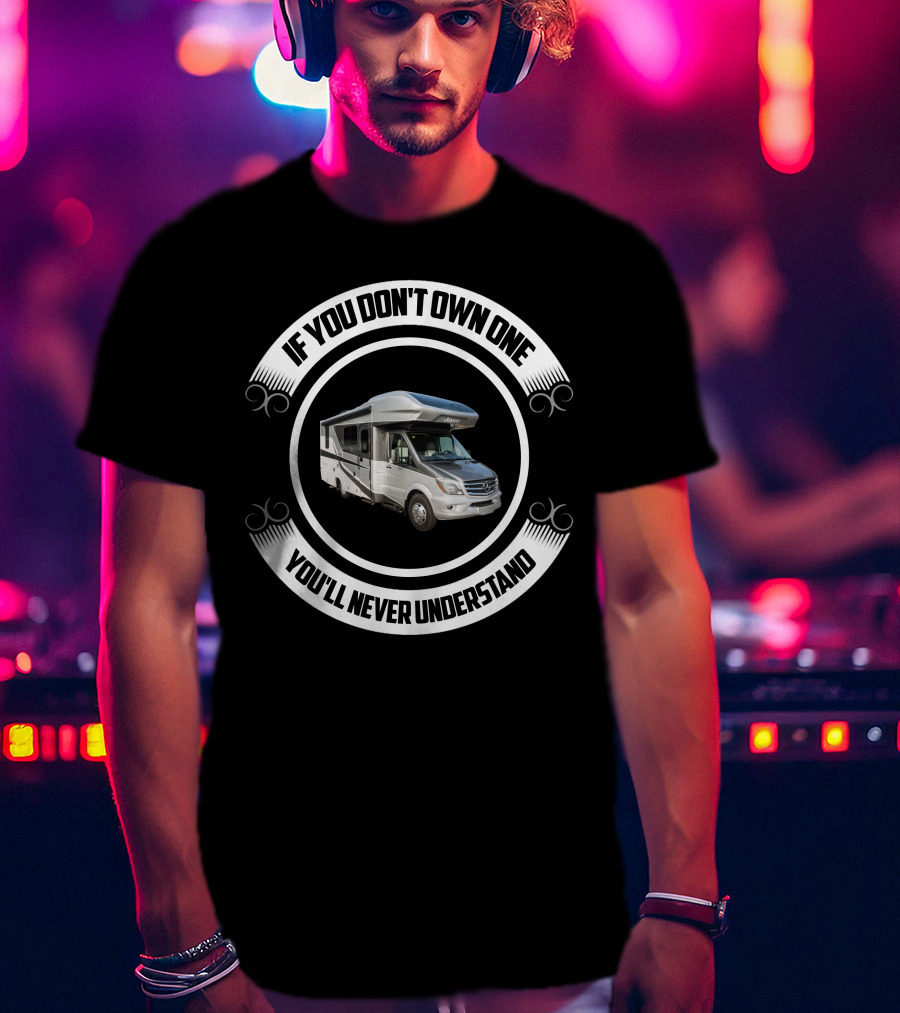 Jayco Melbourne If You Don't Own One You'll Never Understand T-Shirt