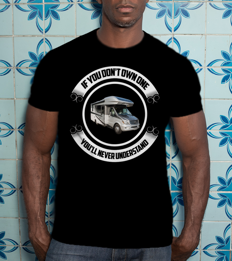 Jayco Melbourne If You Don't Own One You'll Never Understand T-Shirt