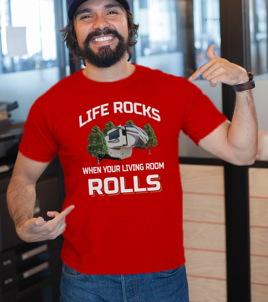 Solitude 380FLR Life Rocks When Your Living Room Rolls T-Shirt
