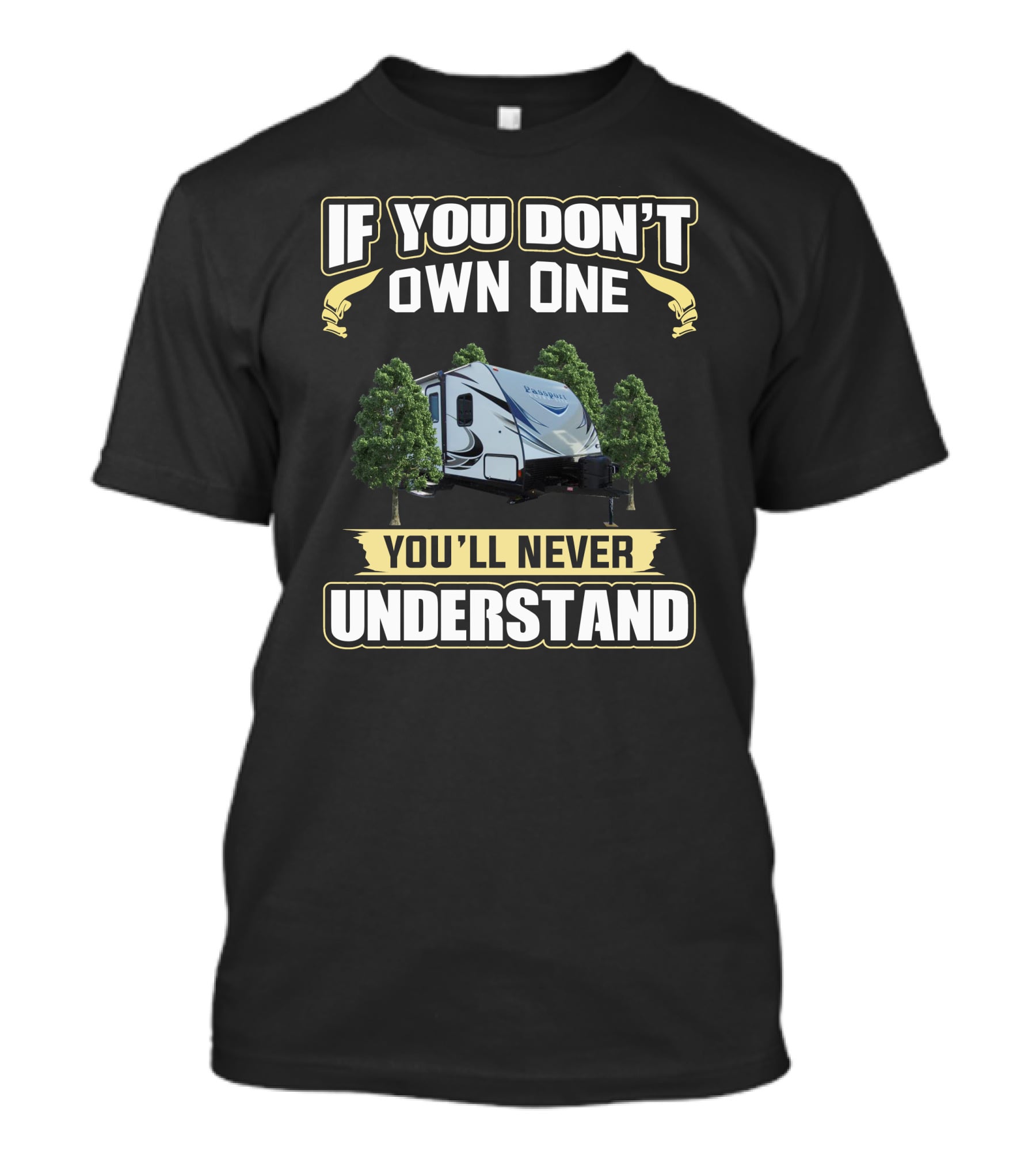 Keystone Passport If You Don't Own One You'll Never Understand T-Shirt