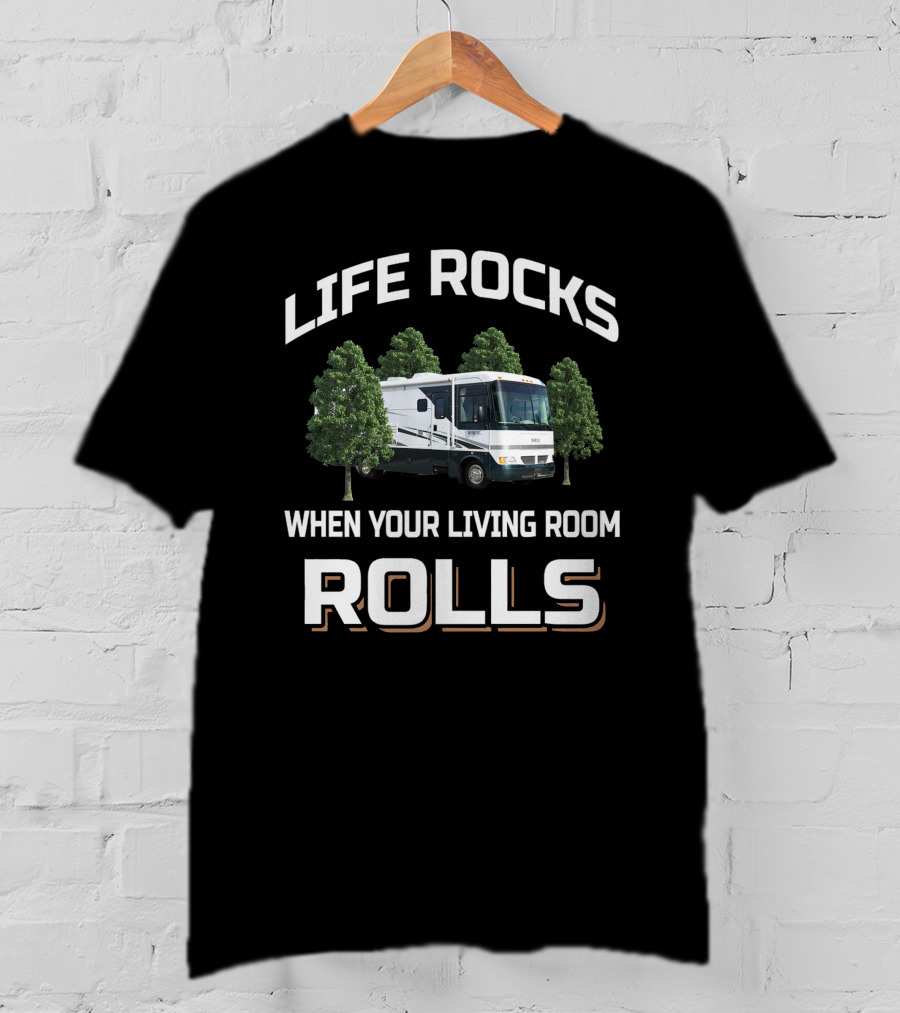 Holiday Rambler Admiral Life Rocks When Your Living Room Rolls T-Shirt