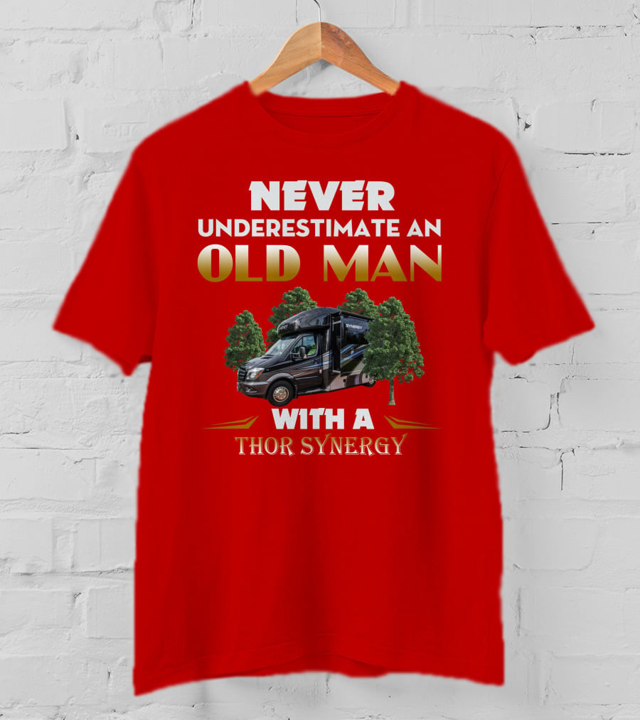 NEVER UNDERESTIMATE AN OLD MAN WITH A THOR SYNERGY T-Shirt