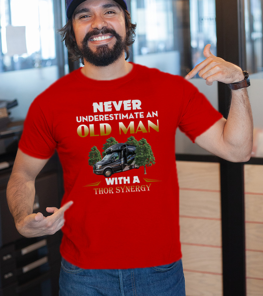 NEVER UNDERESTIMATE AN OLD MAN WITH A THOR SYNERGY T-Shirt