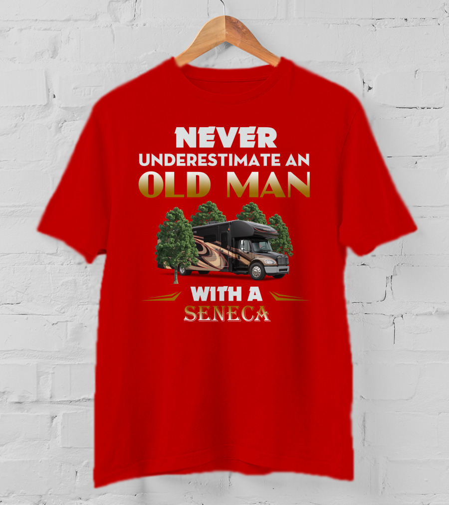 NEVER UNDERESTIMATE AN OLD MAN WITH A JAYCO SENECA T-Shirt