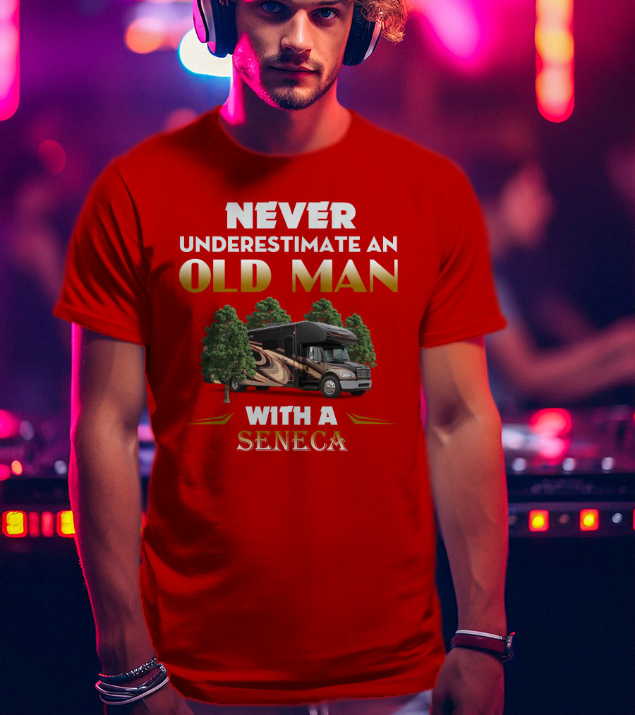 NEVER UNDERESTIMATE AN OLD MAN WITH A JAYCO SENECA T-Shirt