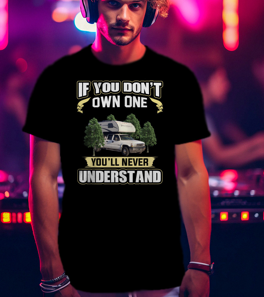 If You Don't Own A Palomino Truck You’ll Never Understand T-Shirt