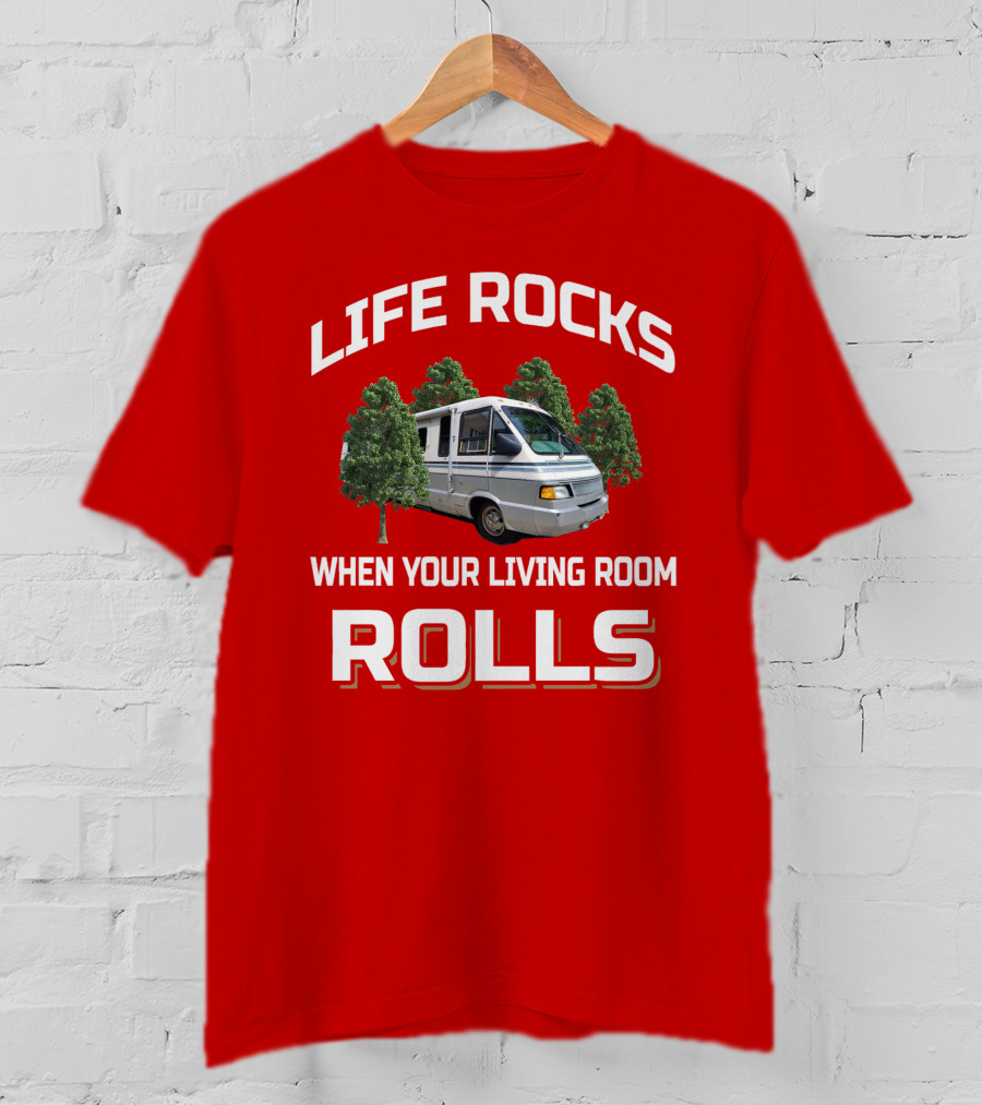 Life Rocks When Your Living Room Rolls Winnebago Elante T-Shirt