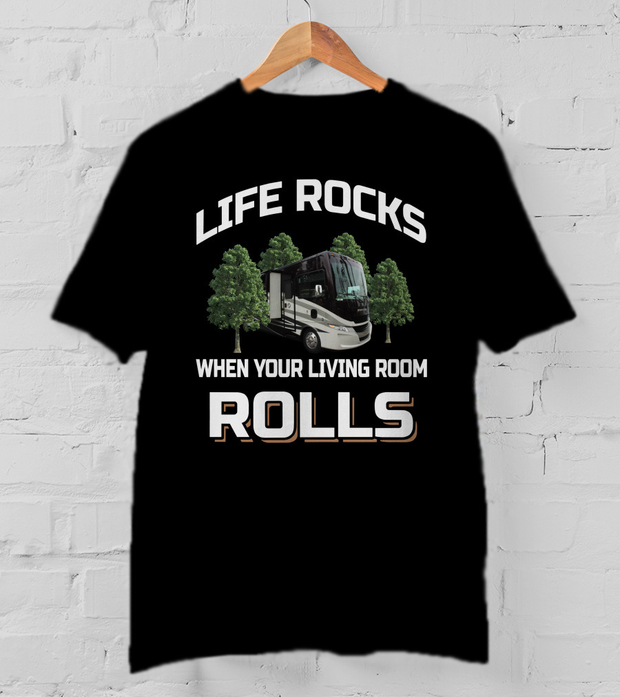 Life Rocks When Your Living Room Rolls Open Road Allegro T-Shirt