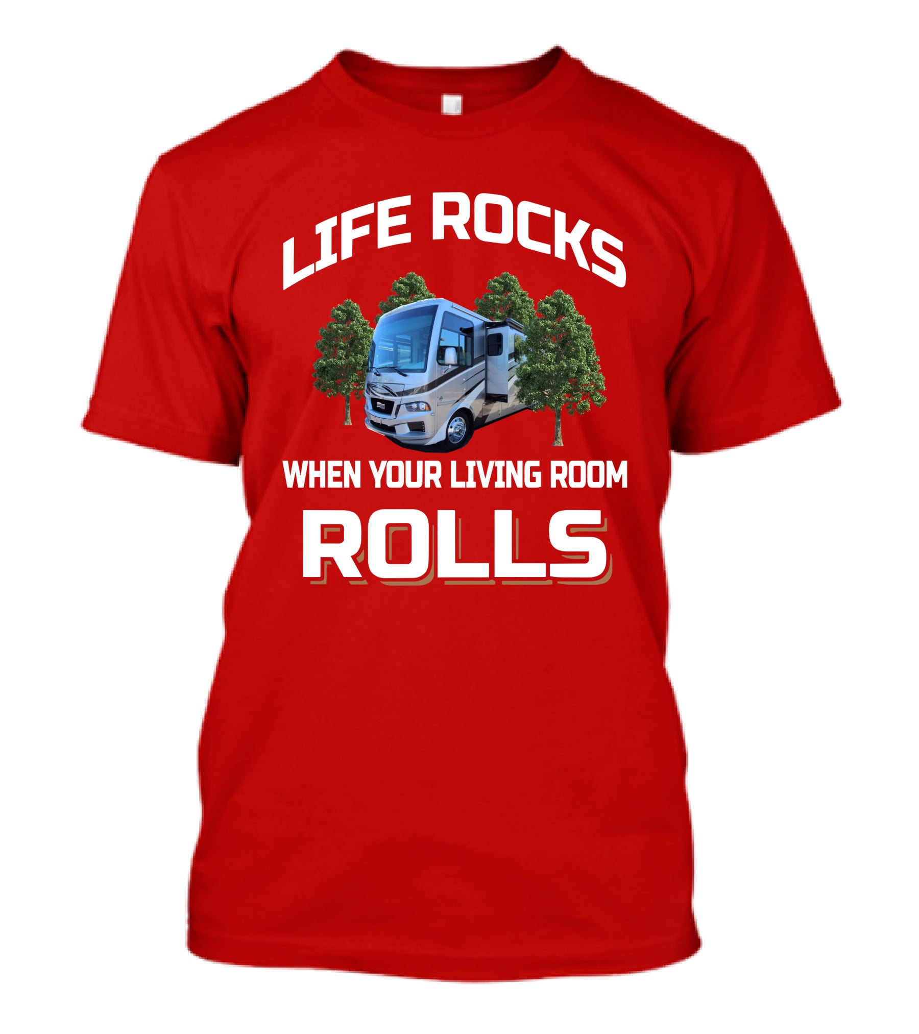 LIFE ROCKS WHEN YOUR LIVING ROOM ROLLS Newmar Baystar T-Shirt