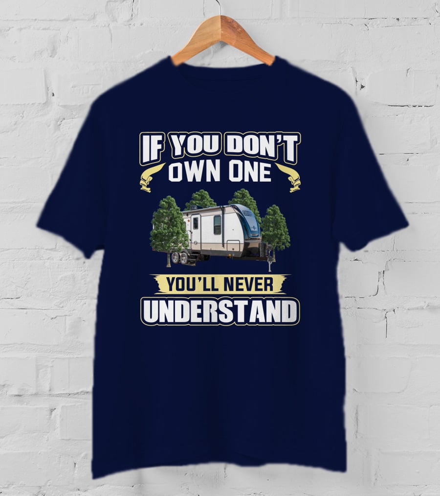 If You Don't Own One You'll Never Understand Cruiser Radiance T-Shirt