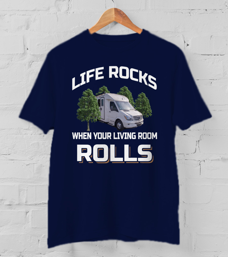 LIFE ROCKS WHEN YOUR LIVING ROOM ROLLS Pleasure Way XLMB T-Shirt