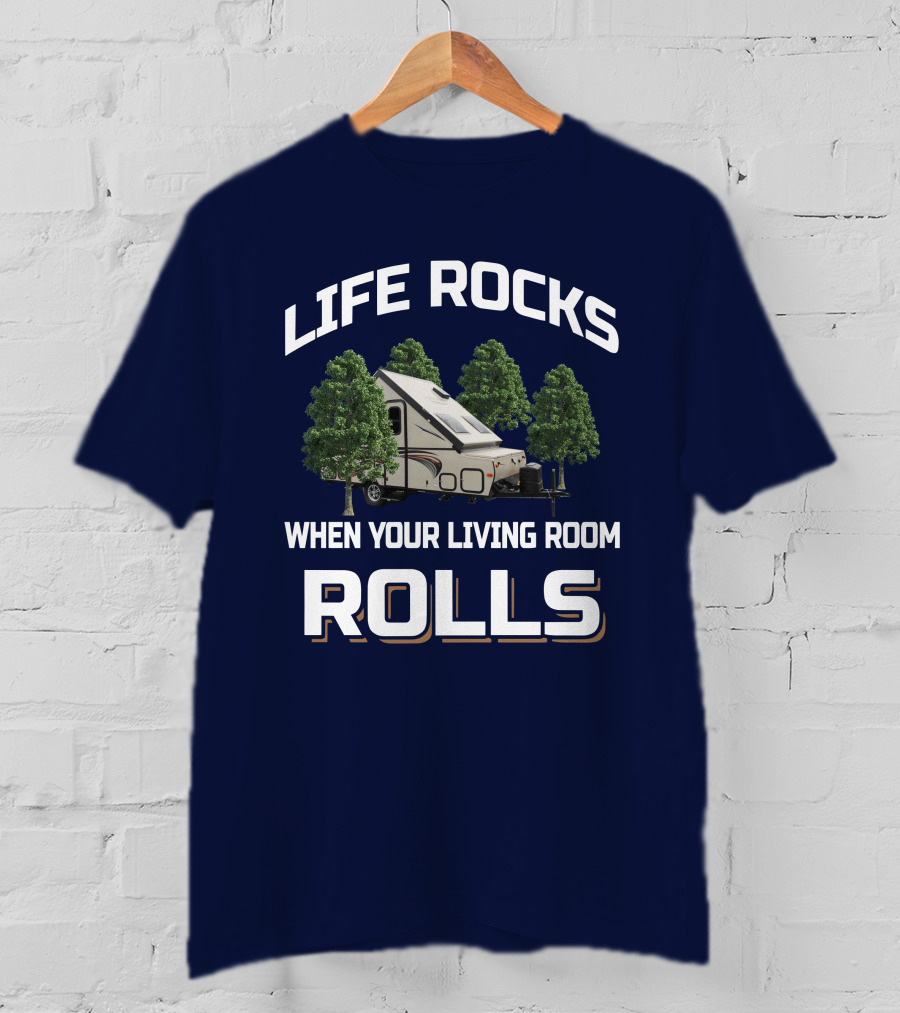 Life Rocks When Your Living Room Rolls Rockwood Premier T-Shirt