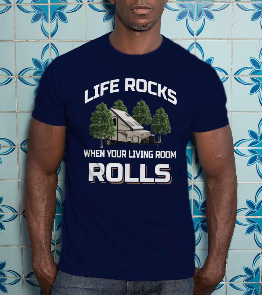Life Rocks When Your Living Room Rolls Rockwood Premier T-Shirt