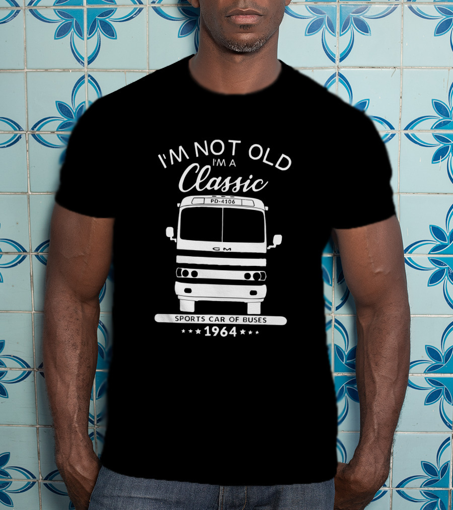 I'm Not Old I'm A Classic GM PD 4106 1964 Sports Car Of Buses T-Shirt