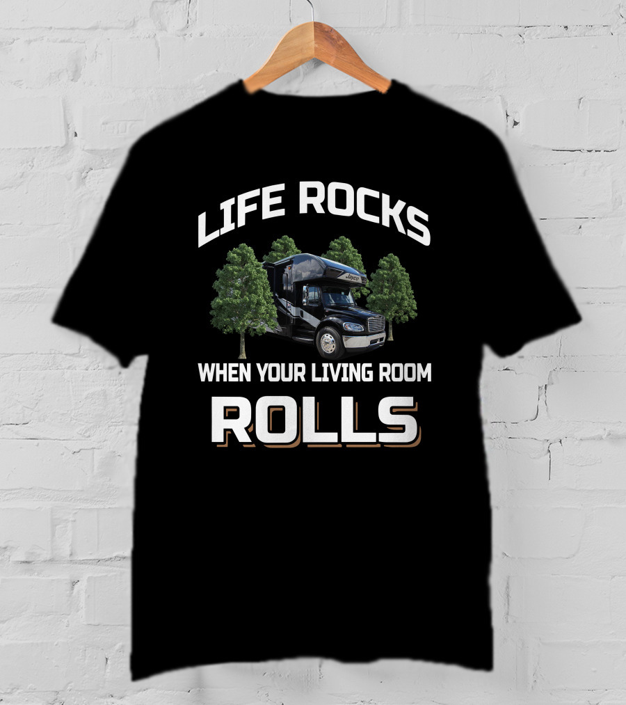 Life Rocks When Your Living Room Rolls Seneca 37L T-Shirt