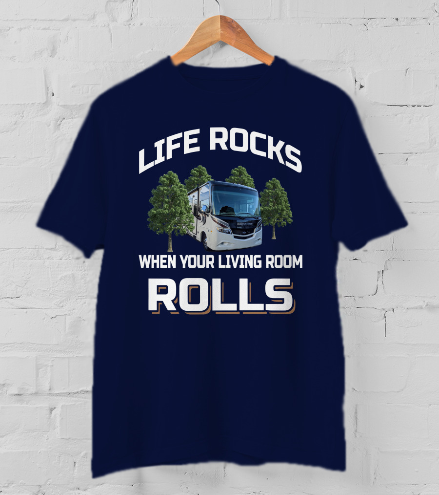 Life Rocks When Your Living Room Rolls Precept 29v T-Shirt