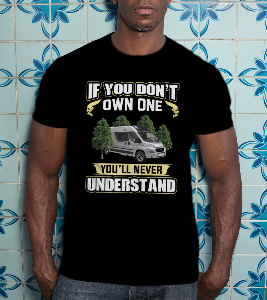 If You Don't Own One You'll Never Understand Adria Twin 640 SLB T-Shirt