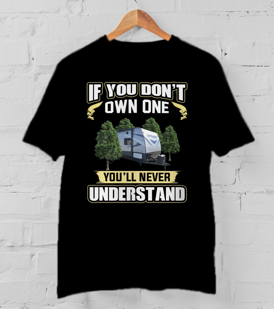 If You Don't Own One You'll Never Understand Springdale Summerland T-Shirt
