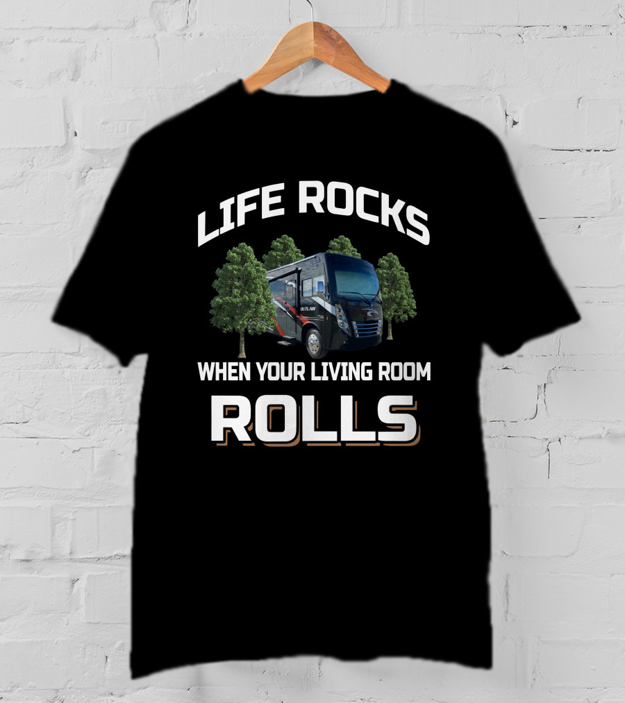 Life Rocks When Your Living Room Rolls Outlaw 38MB T-Shirt