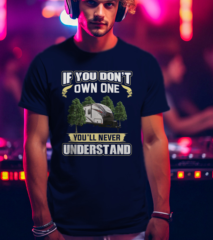 If You Don't Own One You'll Never Understand North Trail 22CRB T-Shirt