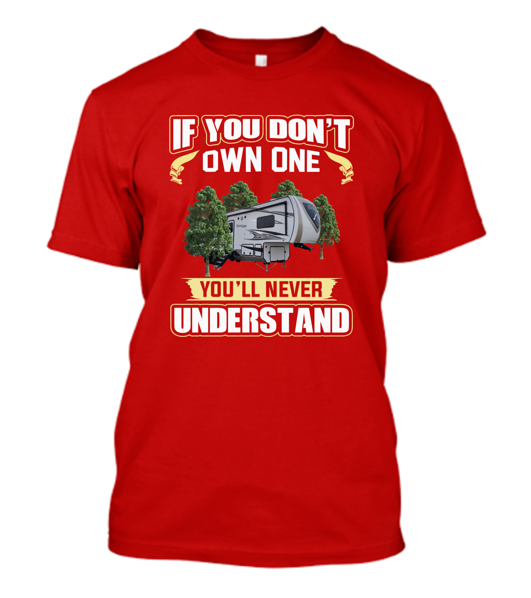 If You Don't Own One You'll Never Understand Mesa Ridge 374BHS T-Shirt