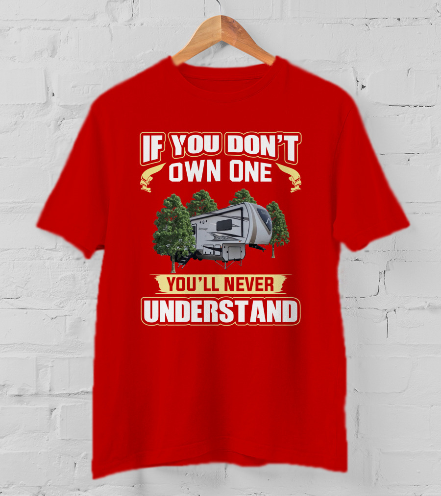 If You Don't Own One You'll Never Understand Mesa Ridge 374BHS T-Shirt