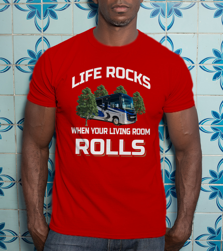 Life Rocks When Your Living Room Rolls Entegra Vision XL34G T-Shirt