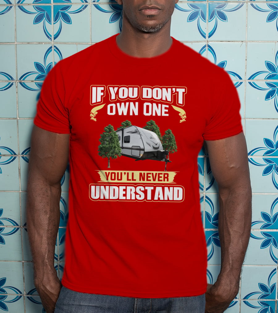 If You Don't Own One You'll Never Understand Jay Feather 25rb T-Shirt