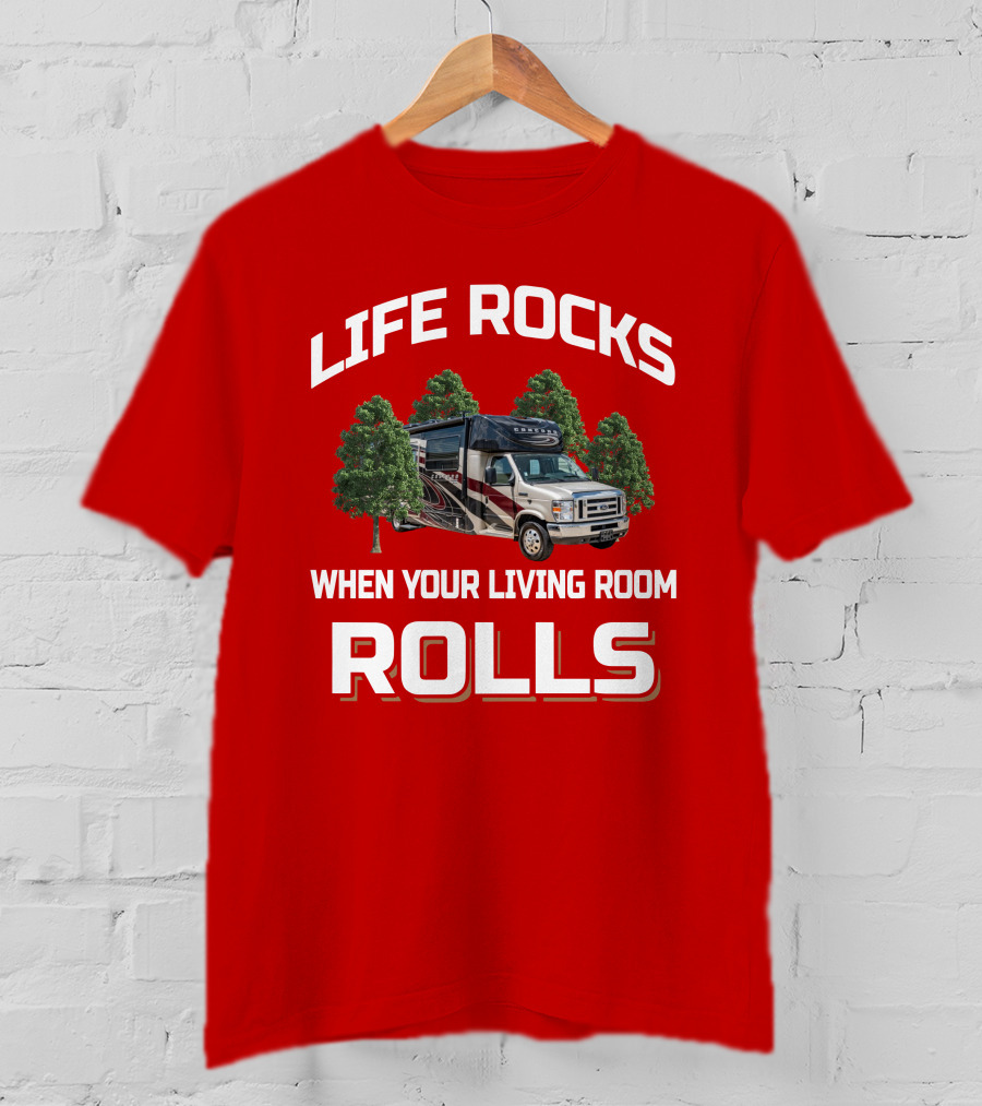 Life Rocks When Your Living Room Rolls Coachmen Concord 300TS T-Shirt