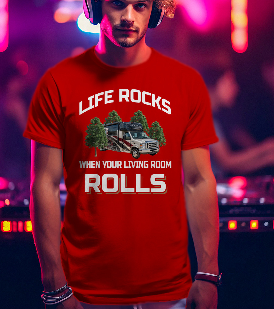 Life Rocks When Your Living Room Rolls Coachmen Concord 300TS T-Shirt