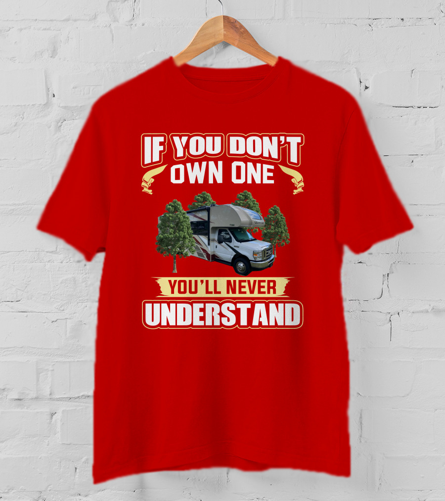 If You Don't Own One You'll Never Understand Quantum KW29 T-Shirt