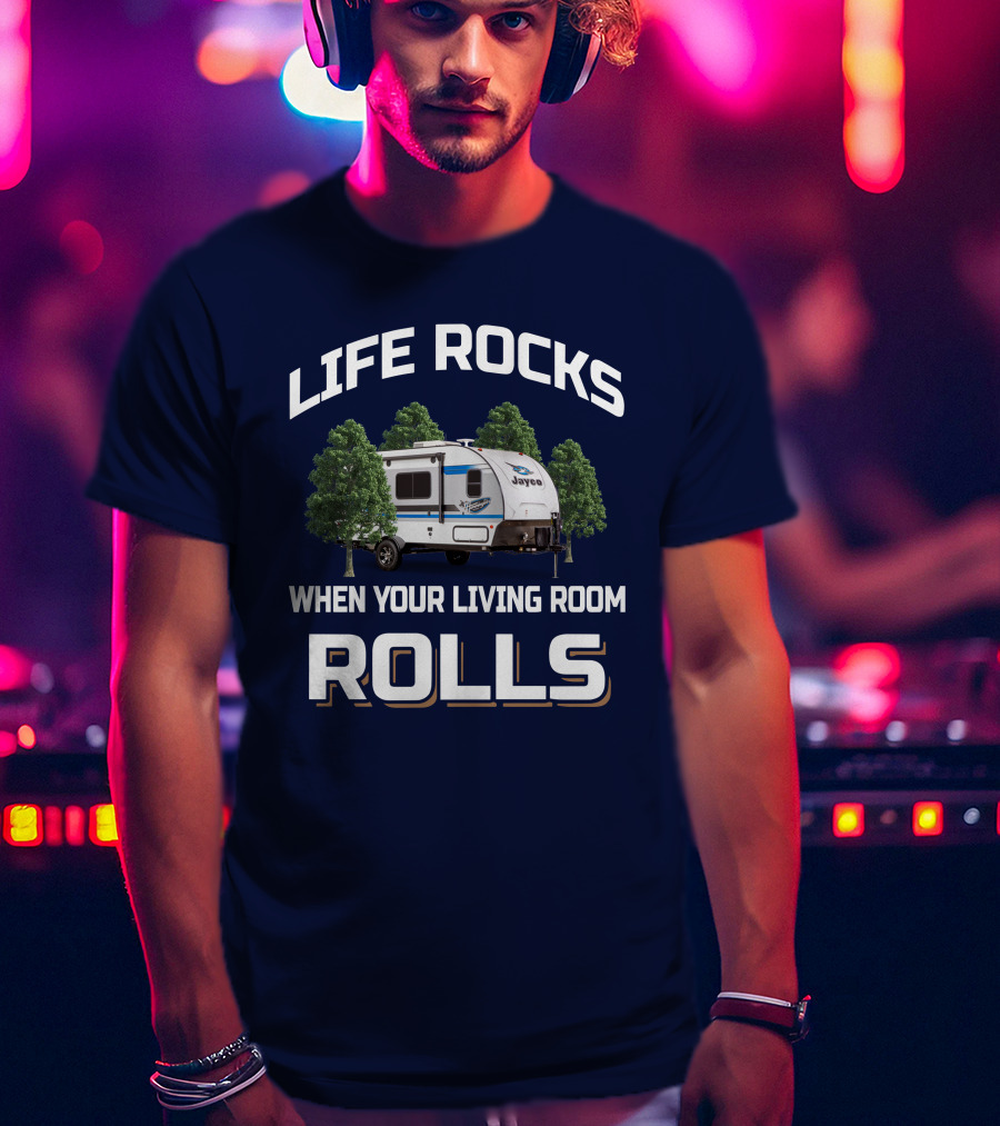 Life Rocks When Your Living Room Rolls Jayco Hummingbird 17Rb T-Shirt