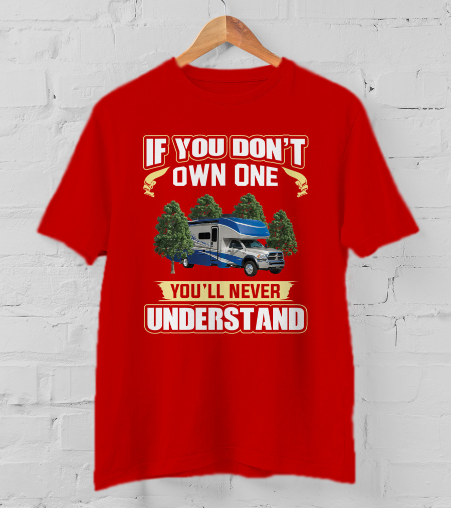 Dynamax Isata 5 30FW If You Don’t Own One You’ll Never Understand T-Shirt