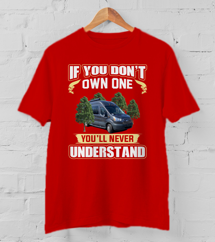 If You Don't Own One You'll Never Understand Coachmen Crossfit Van Forest T-Shirt