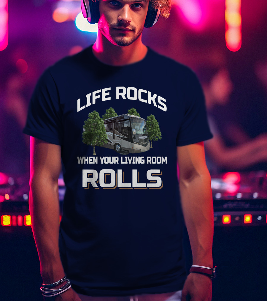 Life Rocks When Your Living Room Rolls Winnebago Meridian 36M T-Shirt