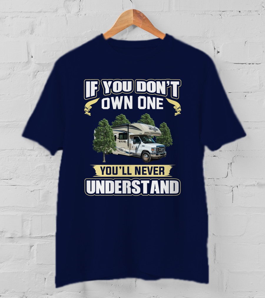 If You Don't Own One You'll Never Understand Outlaw 29J T-Shirt