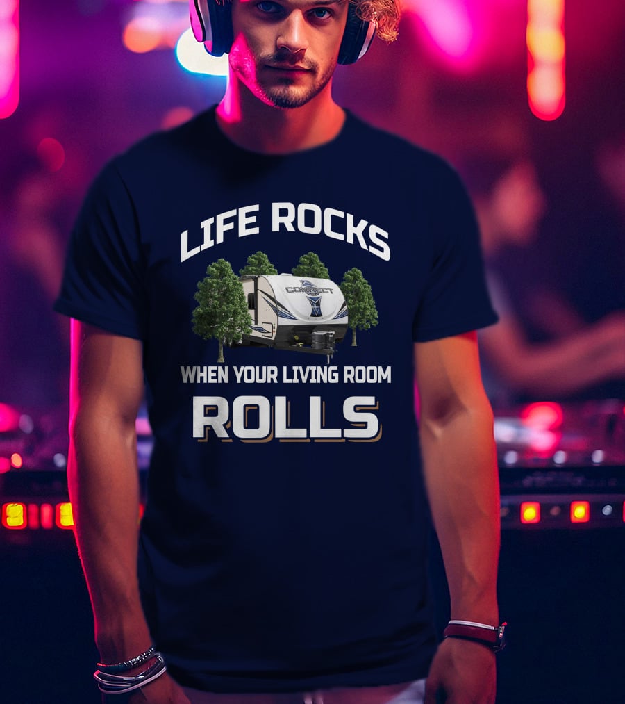 Life Rocks When Your Living Room Rolls KZ Connect T-Shirt