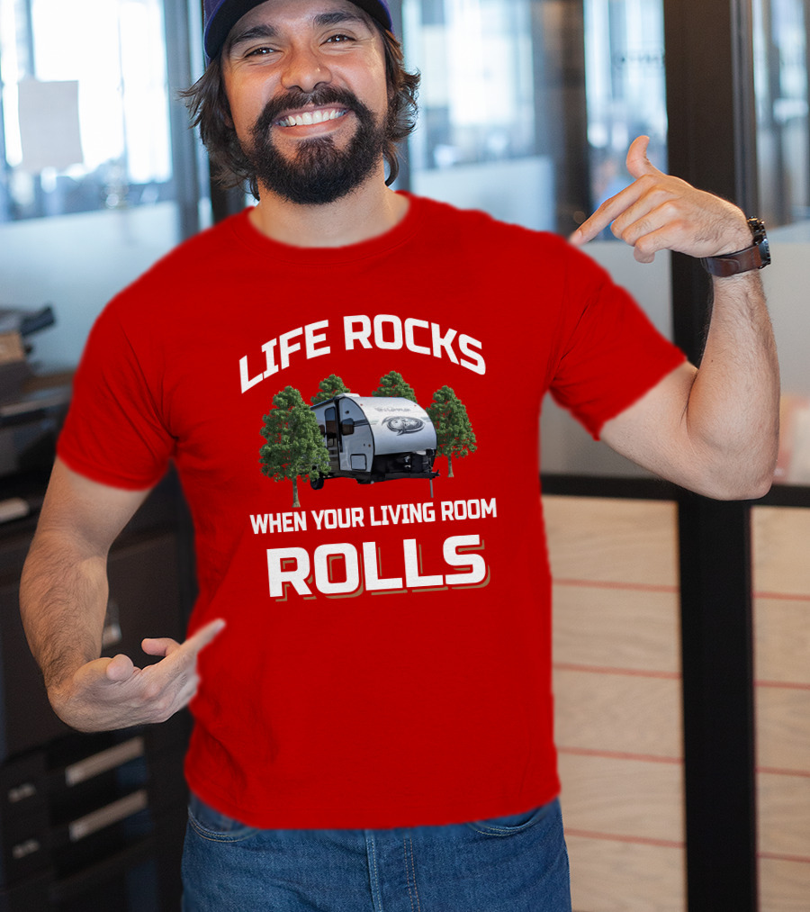 Life Rocks When Your Living Room Rolls Wolfpup Rv T-Shirt