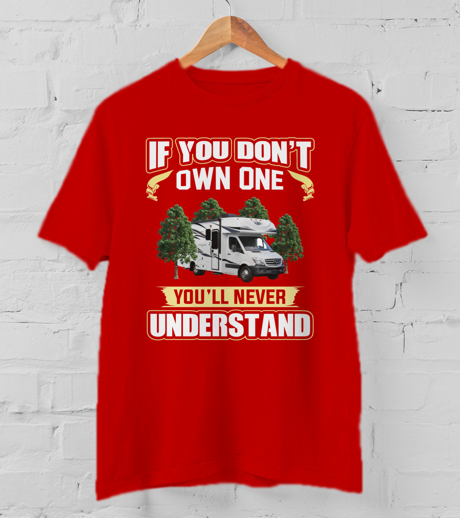 Jayco Melbourne 24L If You Don't Own One You'll Never Understand T-Shirt