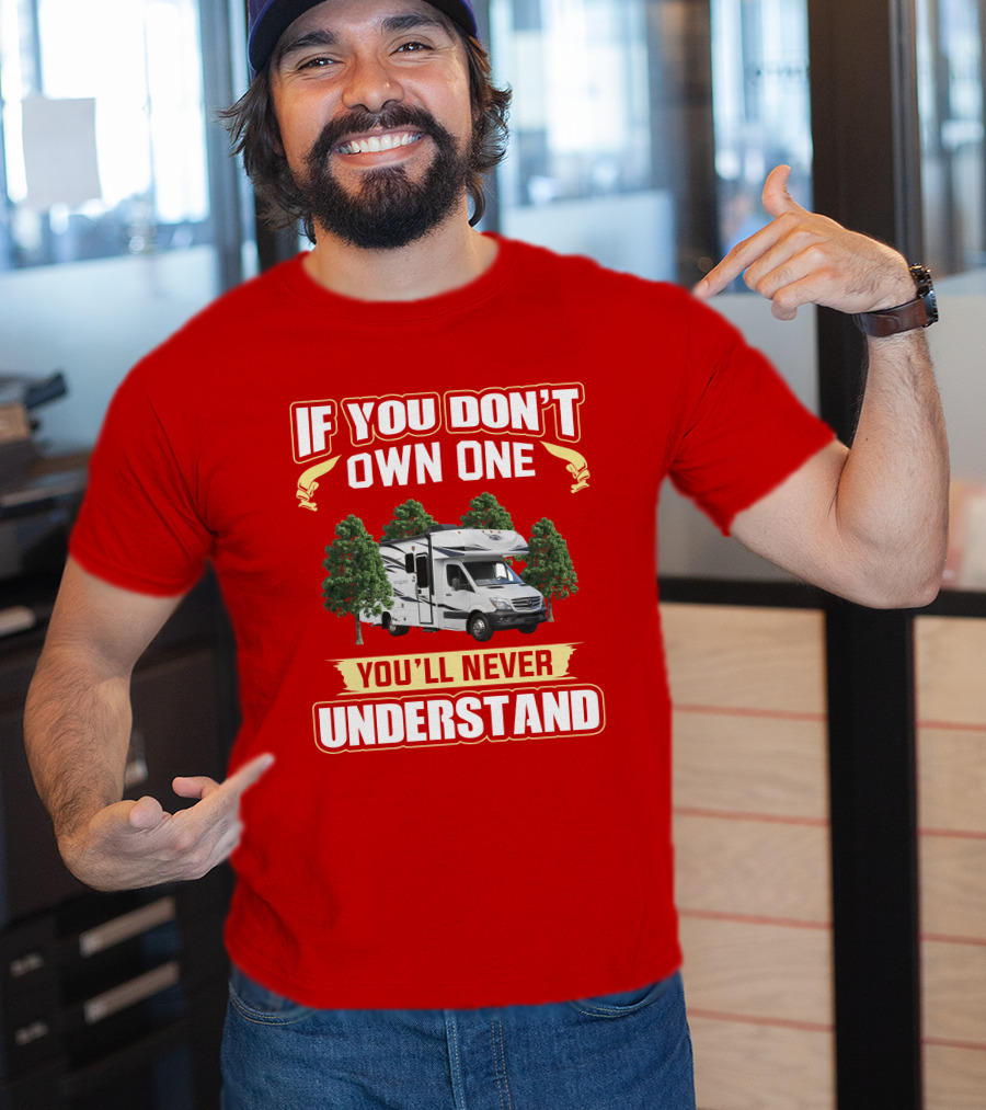 Jayco Melbourne 24L If You Don't Own One You'll Never Understand T-Shirt